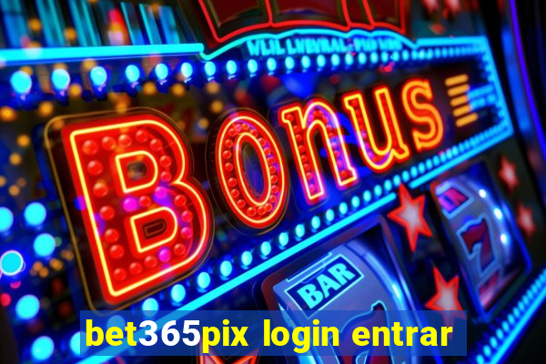 bet365pix login entrar