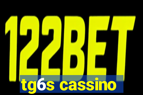 tg6s cassino