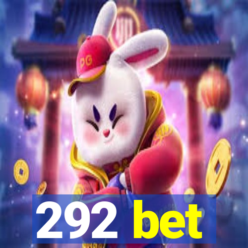 292 bet