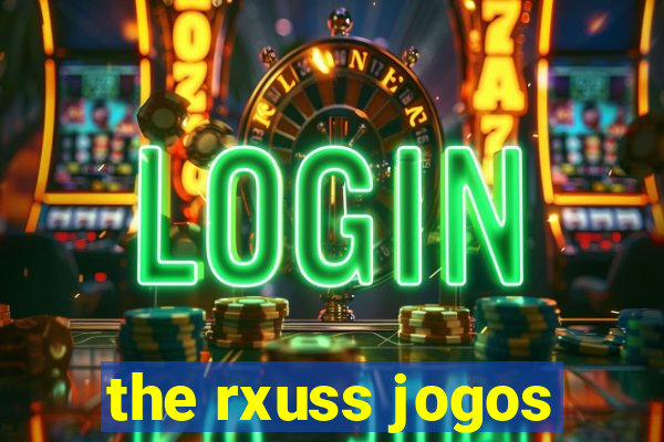 the rxuss jogos