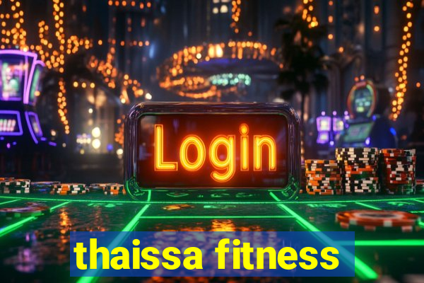 thaissa fitness