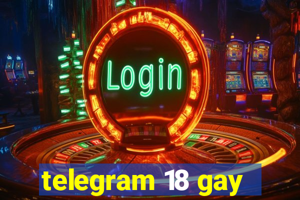 telegram 18 gay