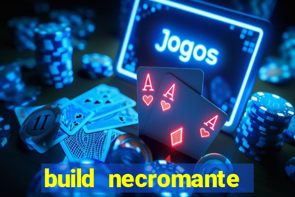 build necromante diablo 4