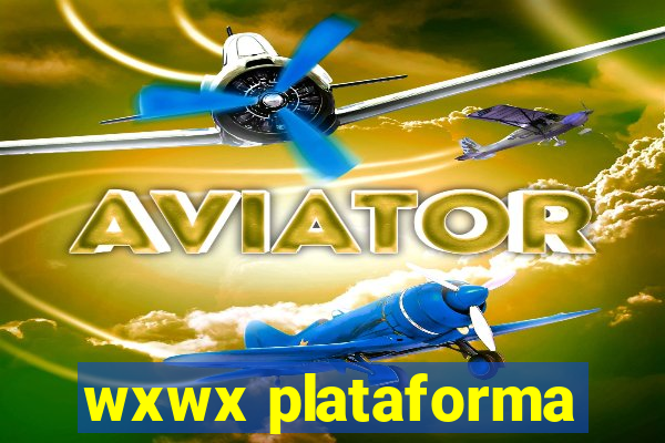 wxwx plataforma