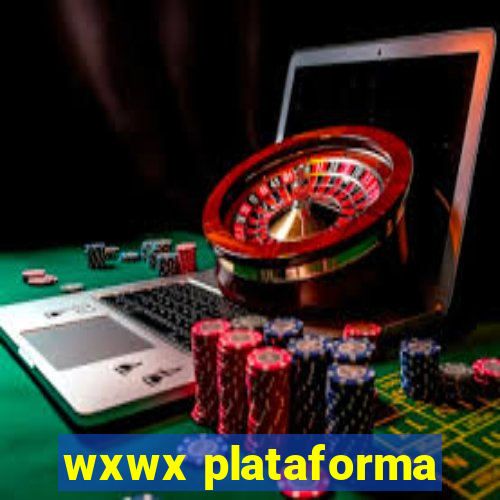 wxwx plataforma