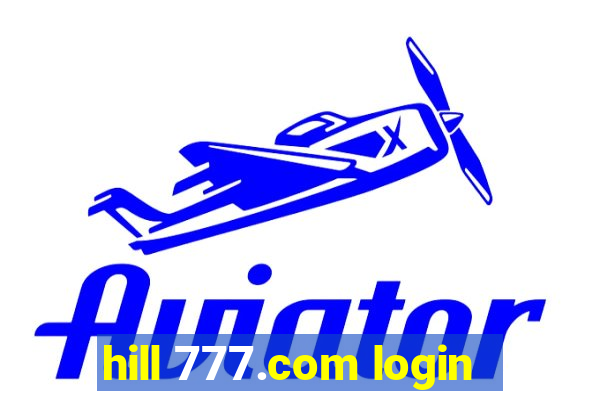 hill 777.com login