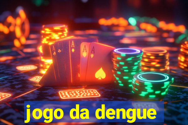 jogo da dengue