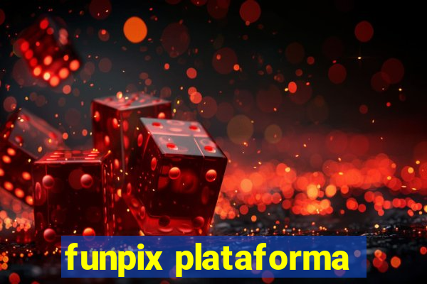 funpix plataforma