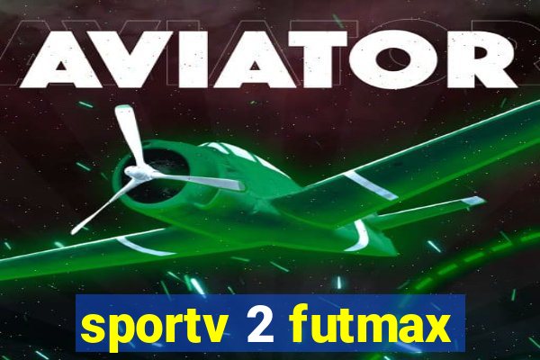 sportv 2 futmax