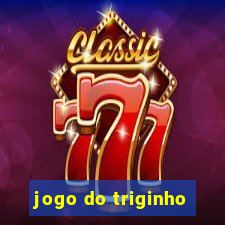 jogo do triginho