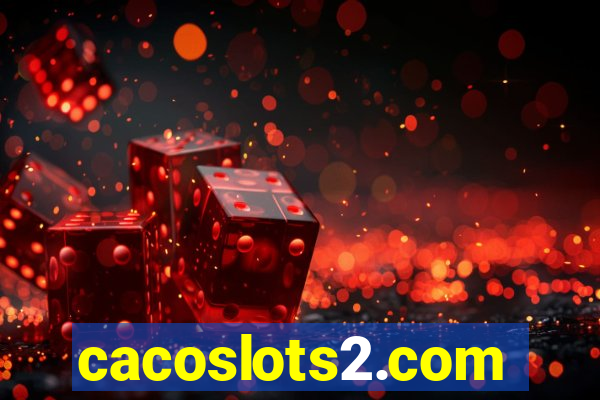 cacoslots2.com