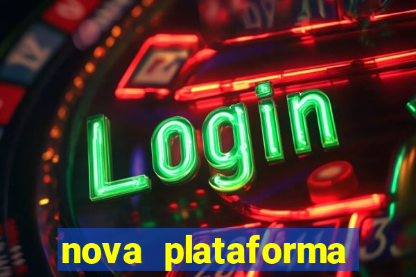 nova plataforma pagando no cadastro cassino