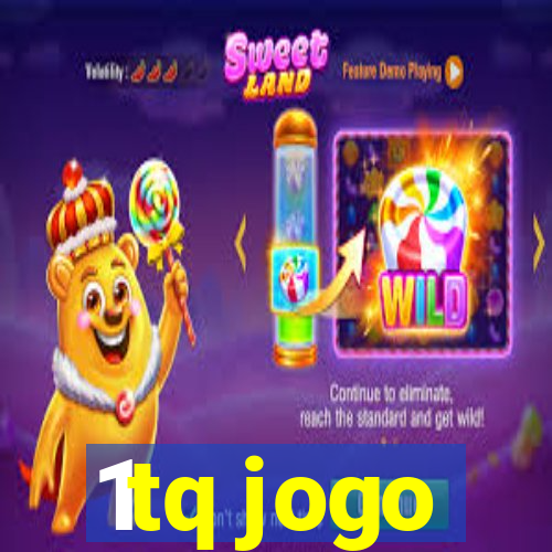 1tq jogo