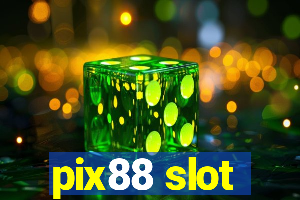 pix88 slot