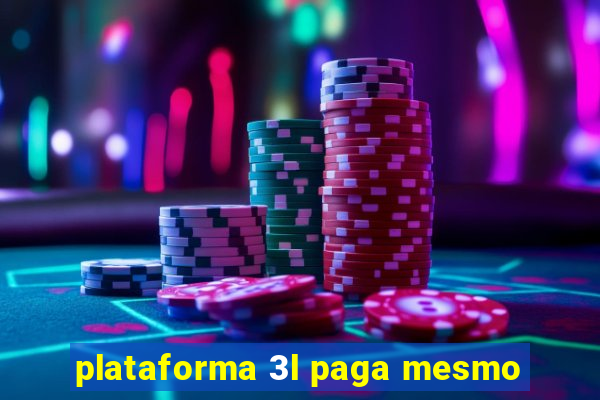 plataforma 3l paga mesmo