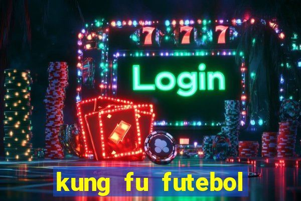 kung fu futebol clube torrent