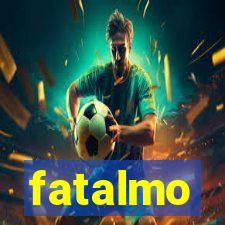 fatalmo