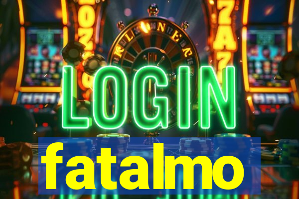 fatalmo