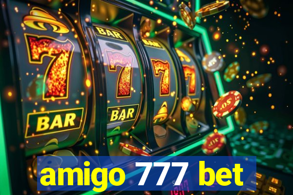 amigo 777 bet