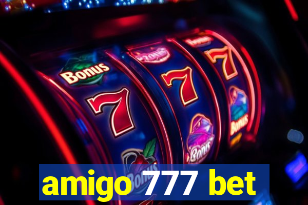 amigo 777 bet