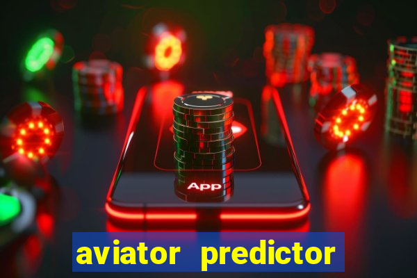 aviator predictor v4.0 apk