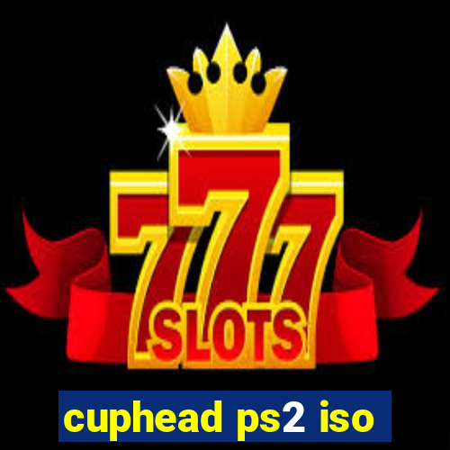 cuphead ps2 iso