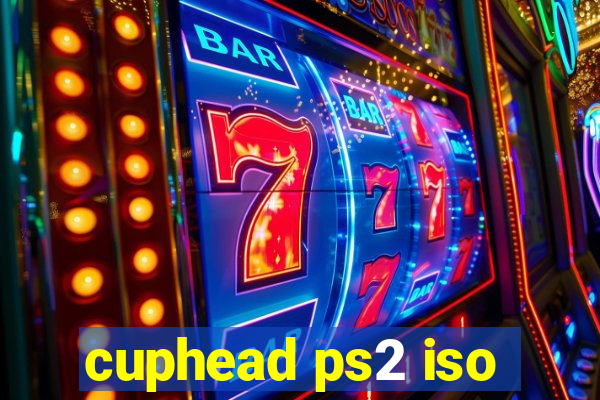 cuphead ps2 iso