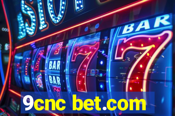 9cnc bet.com