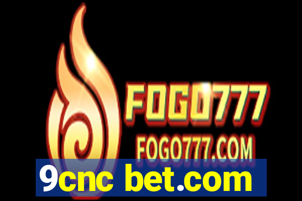 9cnc bet.com