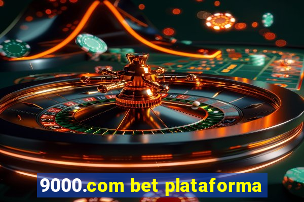 9000.com bet plataforma