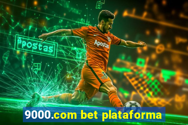 9000.com bet plataforma