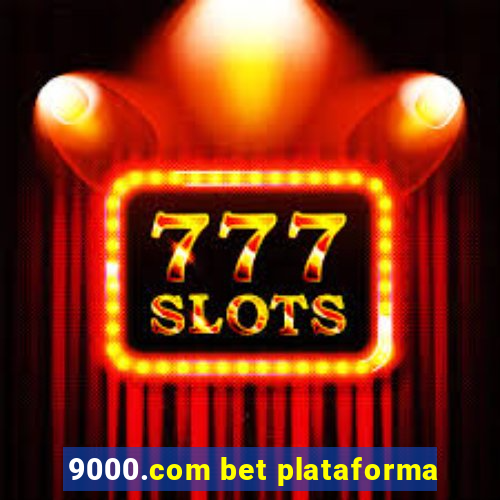 9000.com bet plataforma