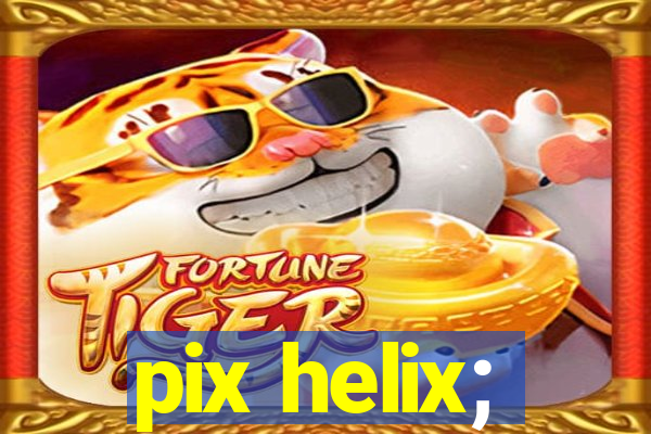 pix helix;