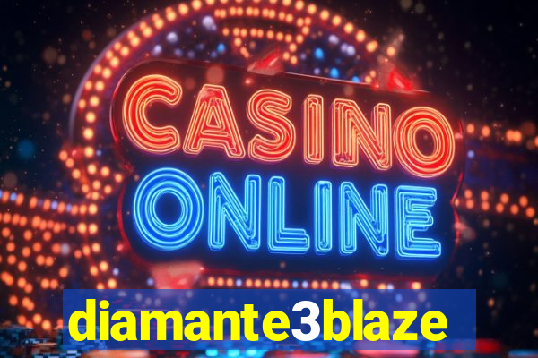 diamante3blaze