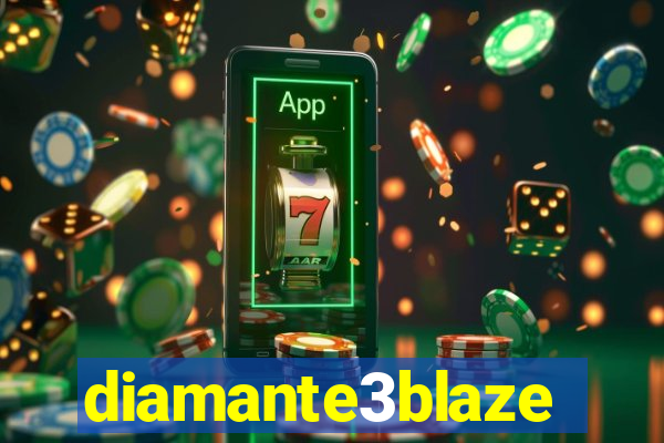 diamante3blaze