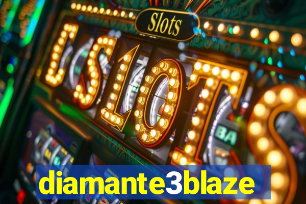 diamante3blaze