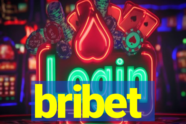 bribet