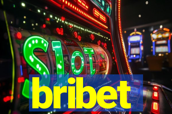 bribet