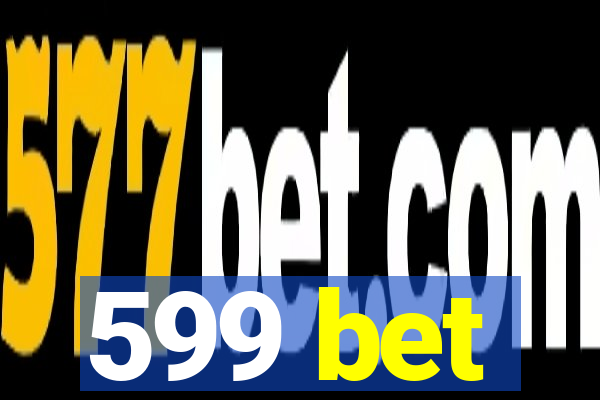 599 bet