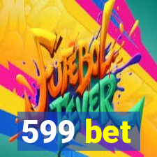 599 bet