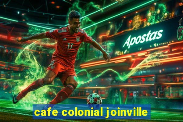 cafe colonial joinville