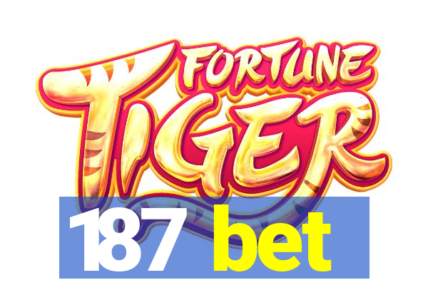 187 bet