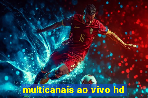 multicanais ao vivo hd