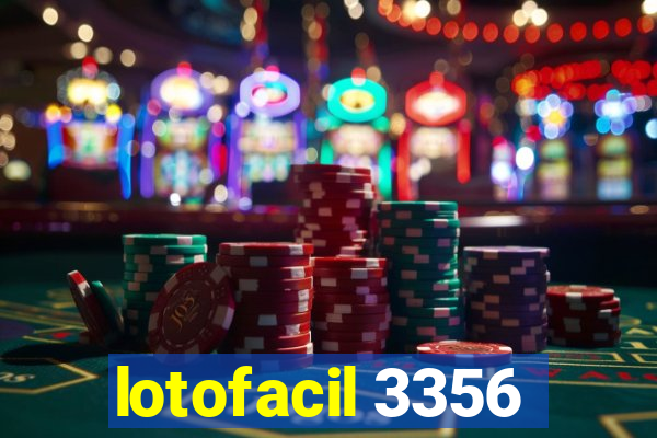 lotofacil 3356