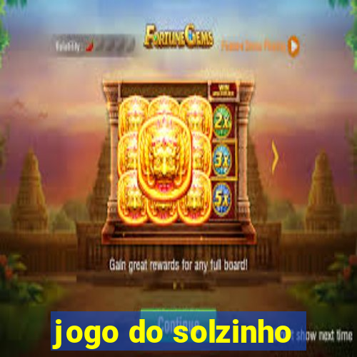 jogo do solzinho