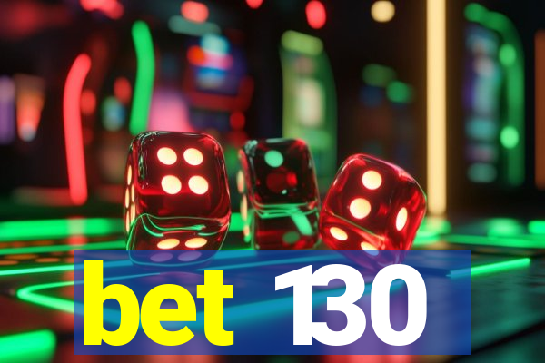 bet 130