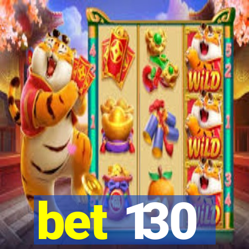 bet 130