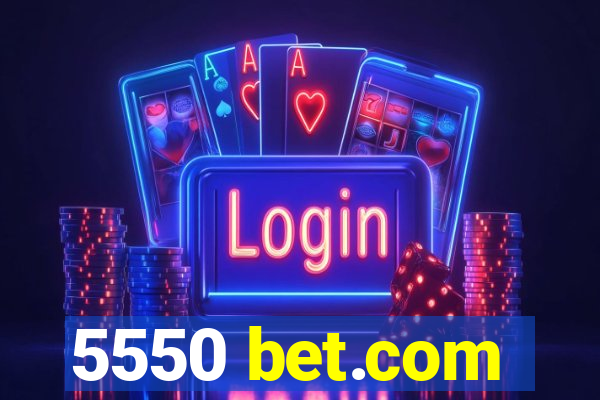 5550 bet.com