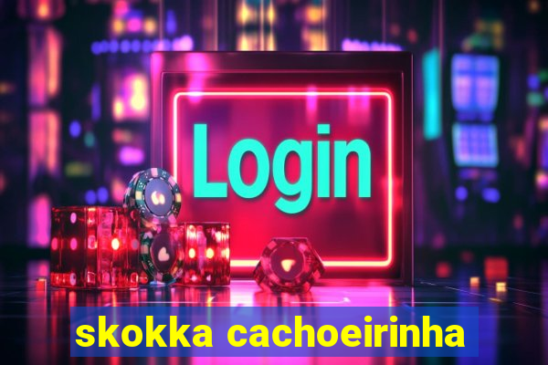 skokka cachoeirinha