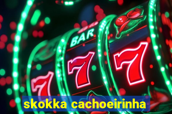 skokka cachoeirinha